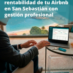 Portada Cómo aumentar la rentabilidad de tu Airbnb en San Sebastián con gestión profesional Cada vez son más los propietarios en San Sebastián que se plantean mejorar los ingresos sus airbnbs